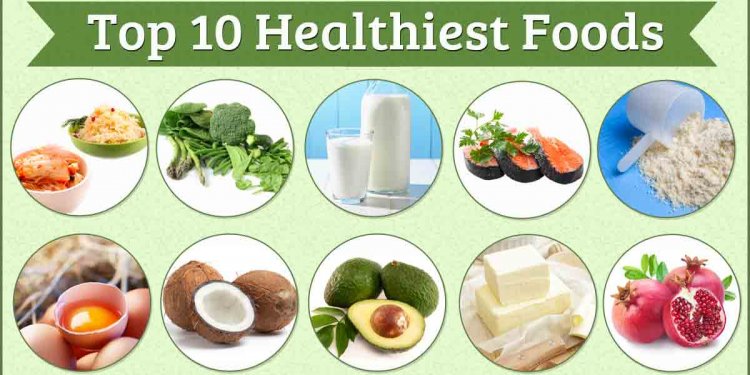 Top 10 healthiest foods to